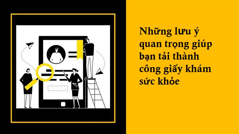 Những lưu ý quan trọng giúp bạn tải hiệu quả giấy chứng nhận sức khỏe