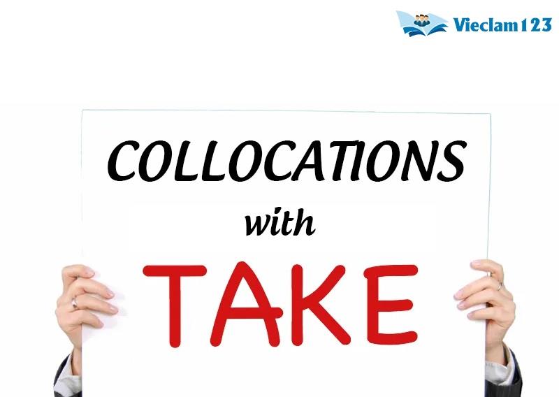Collocations with take Collocations with take