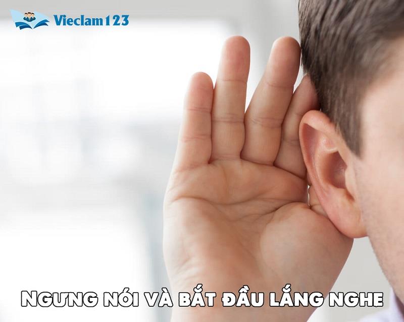 Ngưng nói và bắt đầu lắng nghe Ngưng nói và bắt đầu lắng nghe