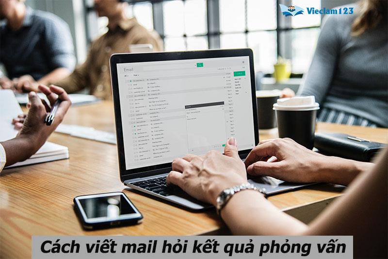 cách viết mail hỏi kết quả phỏng vấn