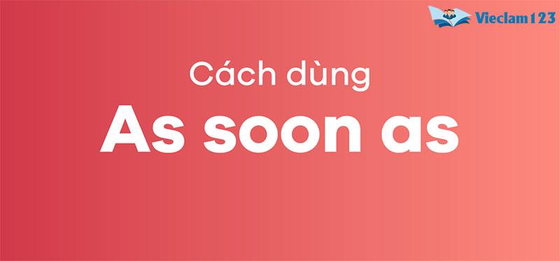 As soon as As soon as