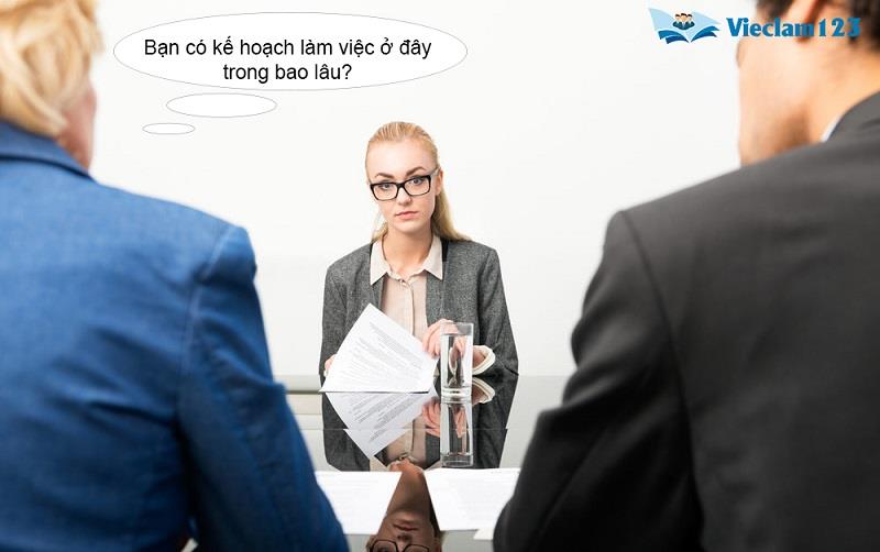 Bạn có kế hoạch làm việc ở đây trong bao lâu?