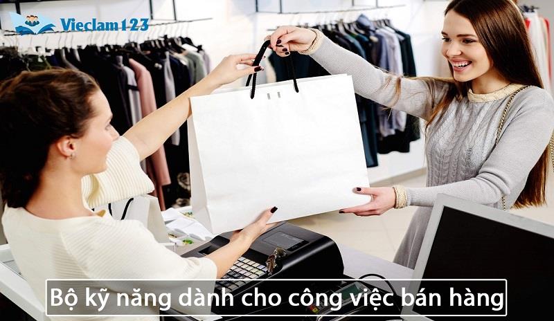 Bộ kỹ năng dành cho công việc bán hàng