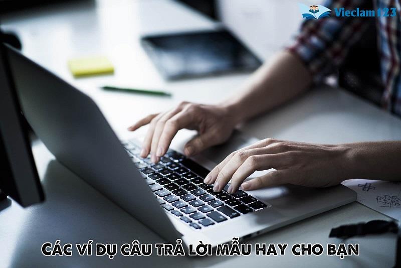 Các ví dụ câu trả lời mẫu hay cho bạn Các ví dụ câu trả lời mẫu hay cho bạn
