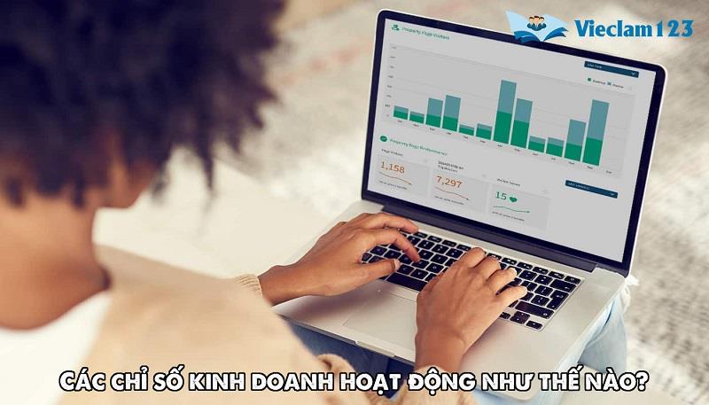 Các chỉ số kinh doanh hoạt động như thế nào
