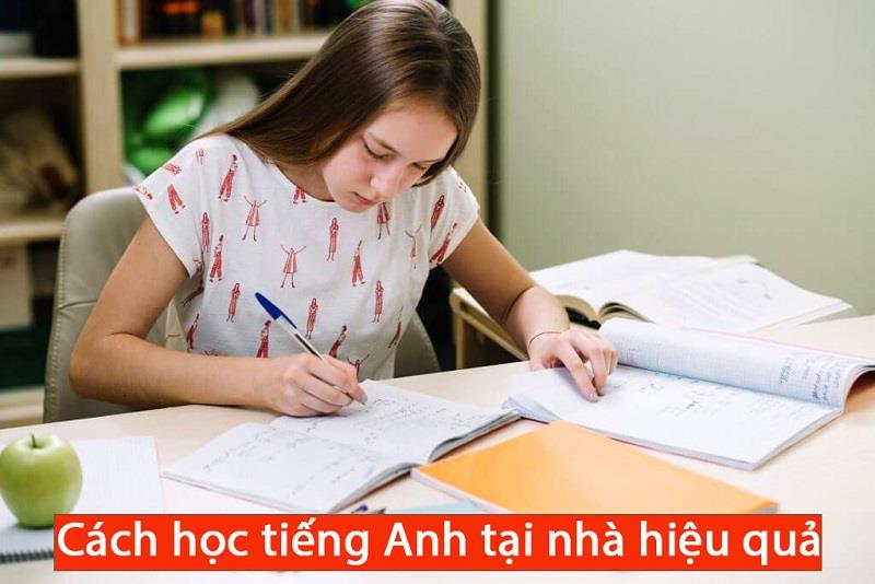 cách học tiếng anh tại nhà hiệu quả