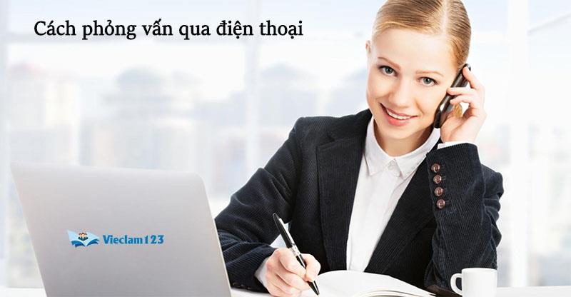 Cách phỏng vấn qua điện thoại 