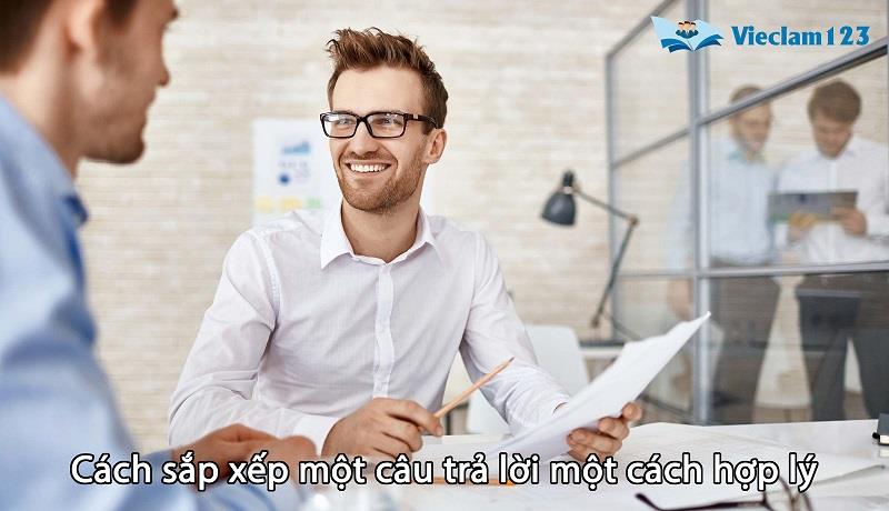 Cách sắp sếp câu trả lời hợp lý