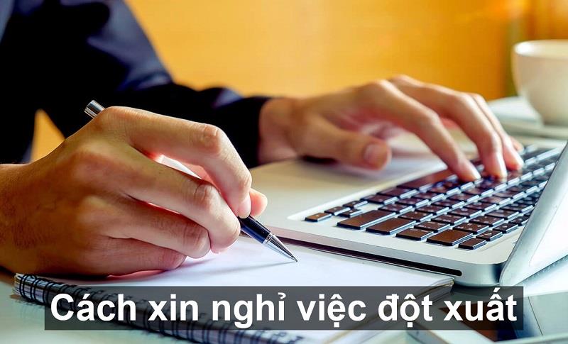 Cách xin nghỉ việc đột xuất