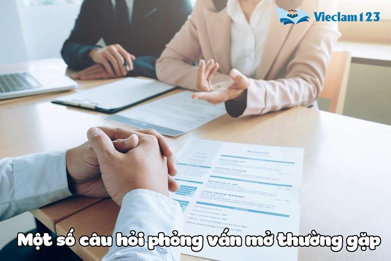 Một số câu hỏi phỏng vấn mở thường gặp