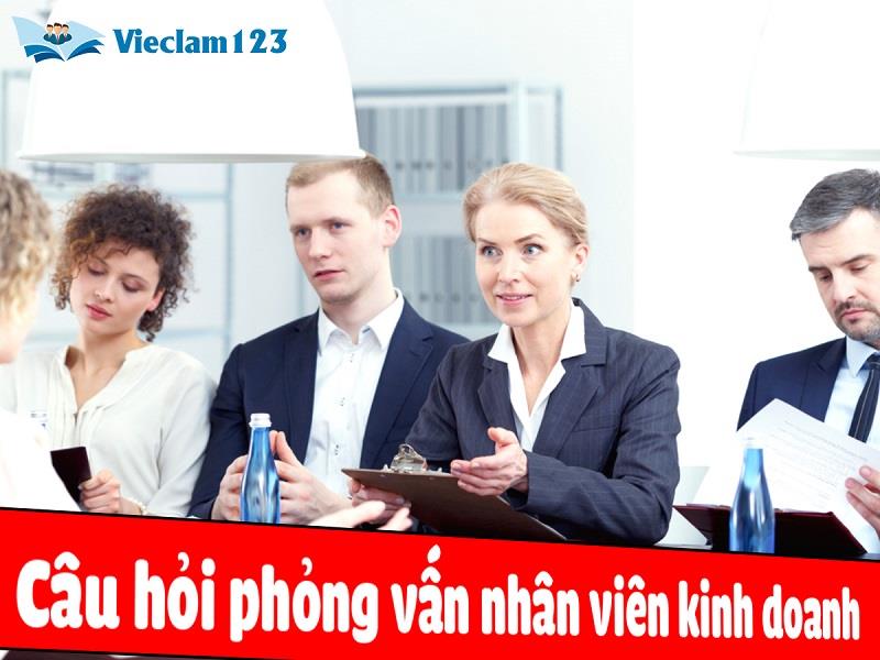 7 câu hỏi phỏng vấn nhân viên kinh doanh thường gặp
