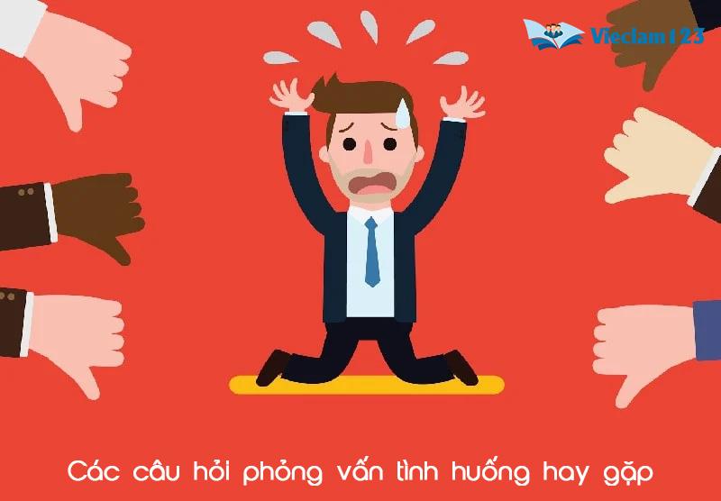 Các câu hỏi phỏng vấn tình huống hay gặp