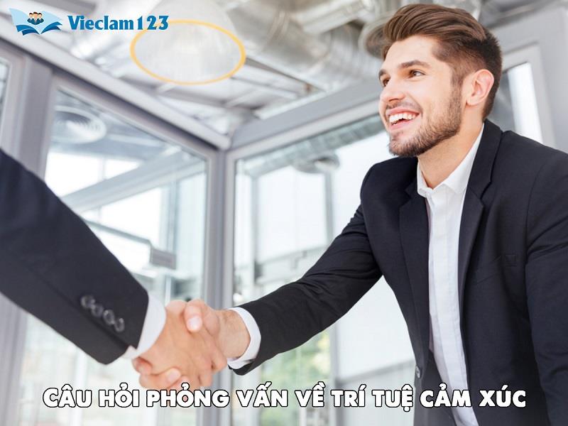câu hỏi phỏng vấn về trí tuệ cảm xúc câu hỏi phỏng vấn về trí tuệ cảm xúc