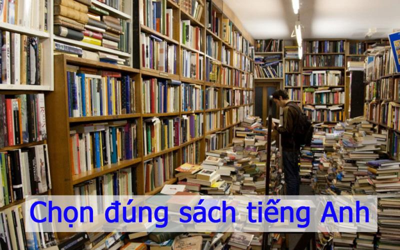 Chọn đúng sách tiếng Anh