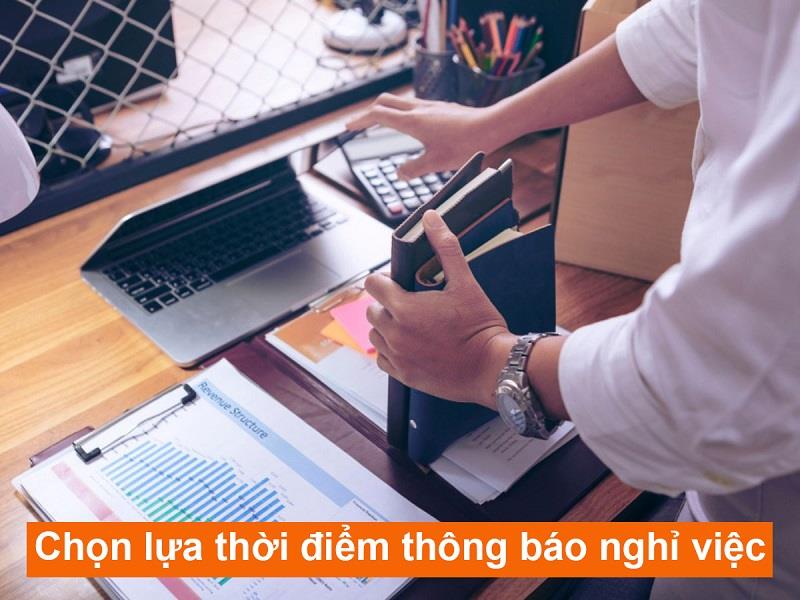 Chọn lựa thời điểm thông báo nghỉ việc 