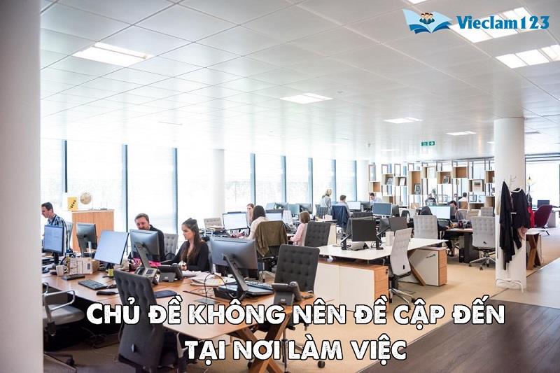 chủ đề không nên đề cập đến tại nơi làm việc