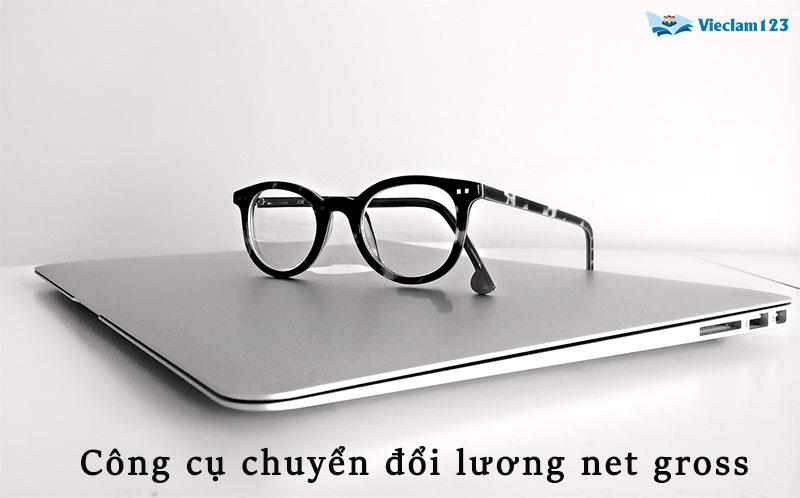 Chuyền đổi lương net gross Chuyền đổi lương net gross