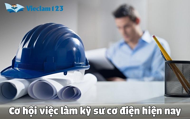 Cơ hội việc làm kỹ sư cơ điện hiện nay Cơ hội việc làm kỹ sư cơ điện hiện nay
