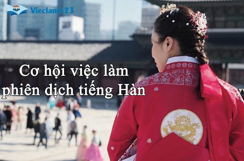 Cơ hội việc làm phiên dịch tiếng Hàn Cơ hội việc làm phiên dịch tiếng Hàn