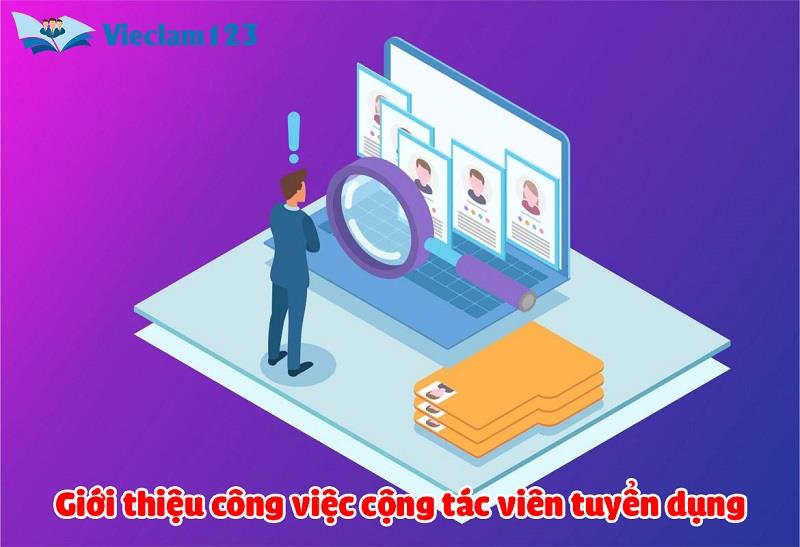 Giới thiệu công việc cộng tác viên tuyển dụng
