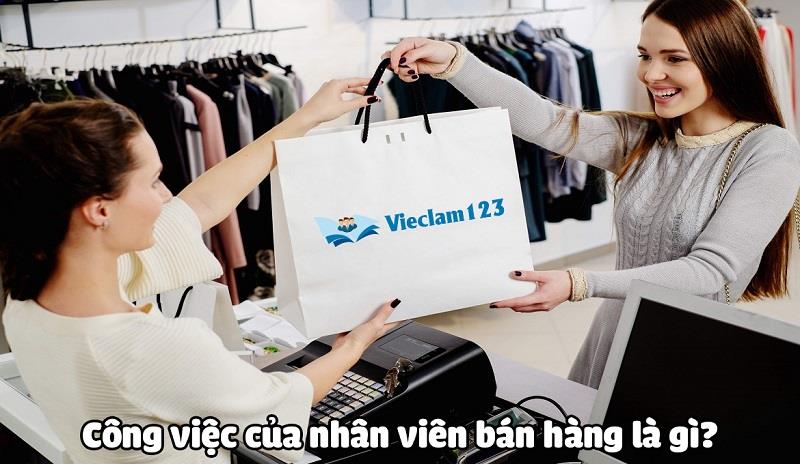 Những công việc cần làm của nhân viên bán hàng Những công việc cần làm của nhân viên bán hàng