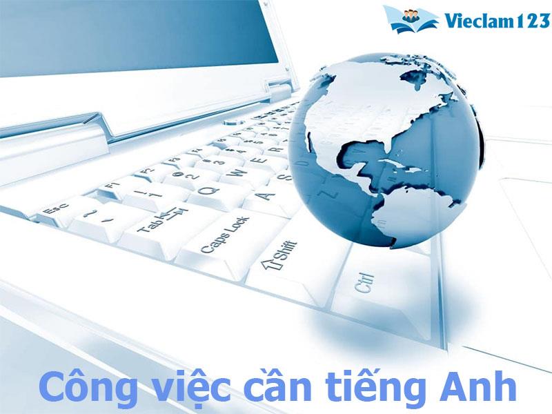 Công việc cần tiếng Anh Công việc cần tiếng Anh