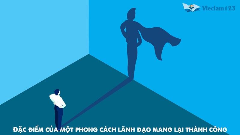 Đặc điểm của một phong cách lãnh đạo mang lại thành công Đặc điểm của một phong cách lãnh đạo mang lại thành công