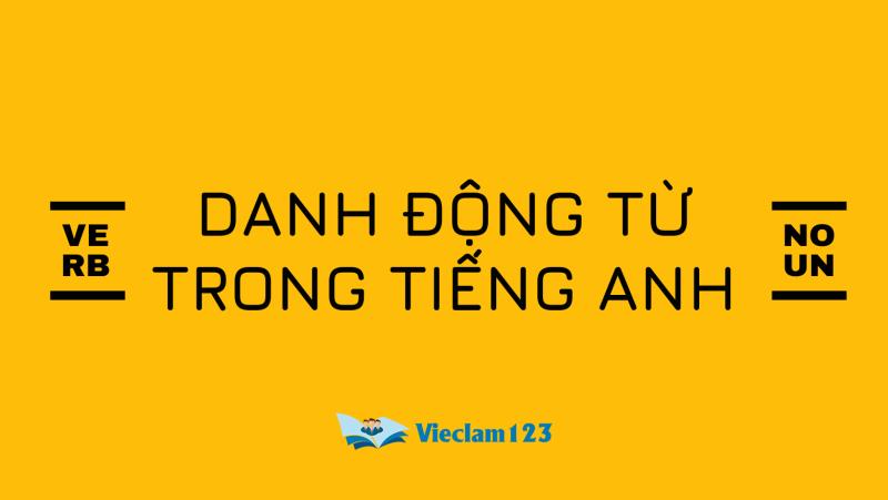 Danh động từ trong tiếng Anh Danh động từ trong tiếng Anh