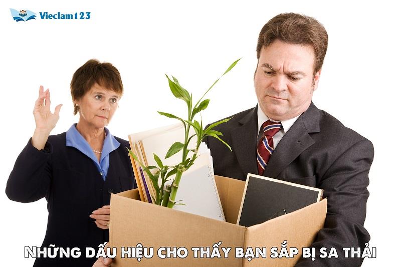 Những dấu hiệu cho thấy bạn sắp bị sa thải