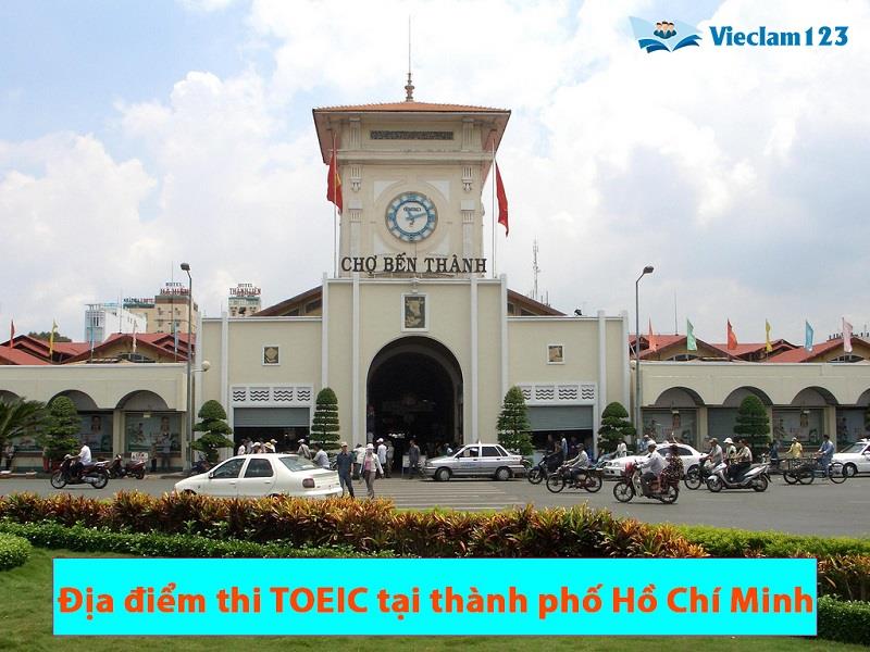 Địa điểm thi TOEIC ở Thành Phố Hồ Chí Minh Địa điểm thi TOEIC ở Thành Phố Hồ Chí Minh