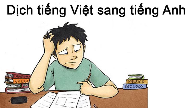 Dịch tiếng Việt sang tiếng Anh