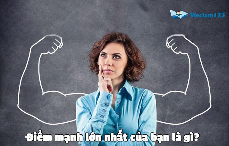Điểm mạnh lớn nhất của bạn là gì