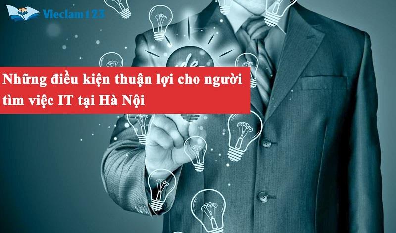 Những điều kiện thuận lợi khi tìm việc làm IT tại Hà Nội
