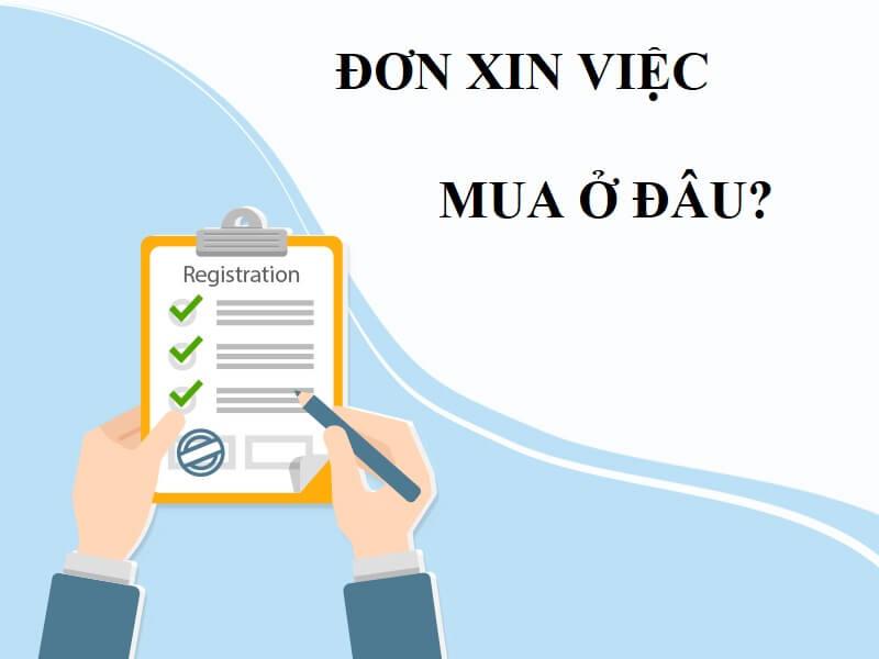 Đơn xin việc mua ở đâu?