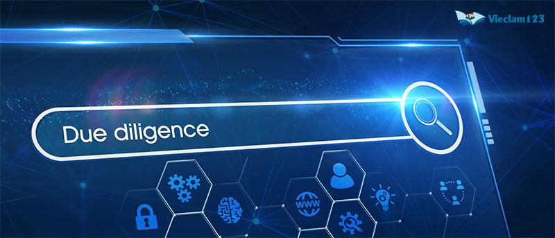 Due Diligence là gì Due Diligence là gì