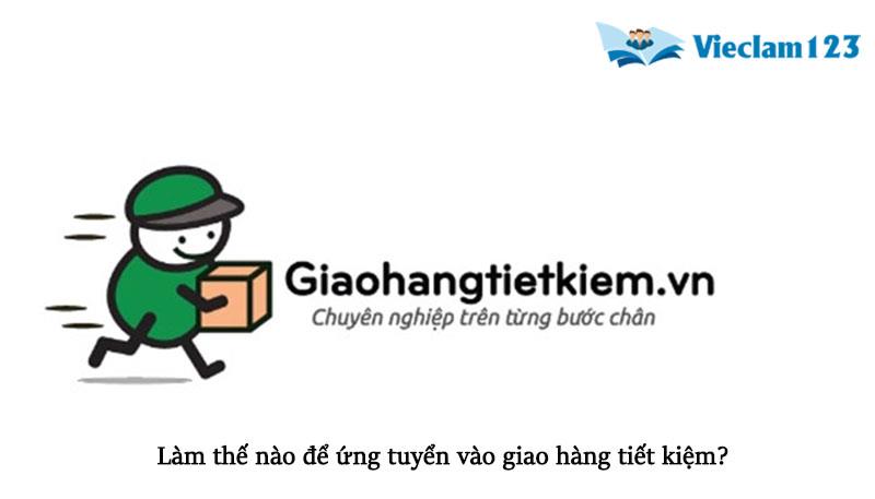 Giao hàng tiết kiệm tuyển dụng tại Hà Nội Giao hàng tiết kiệm tuyển dụng tại Hà Nội