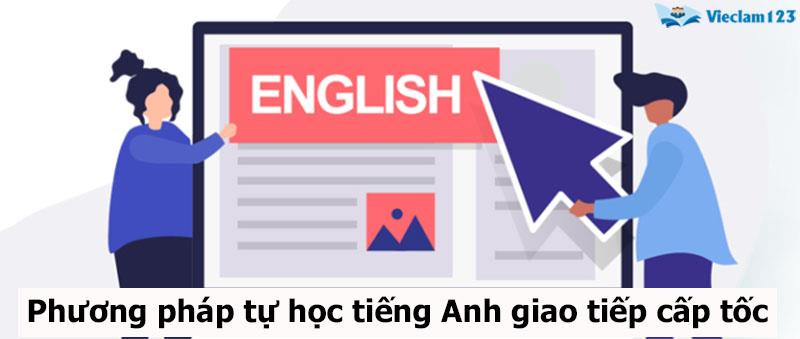 học tiếng Anh giao tiếp cấp tốc