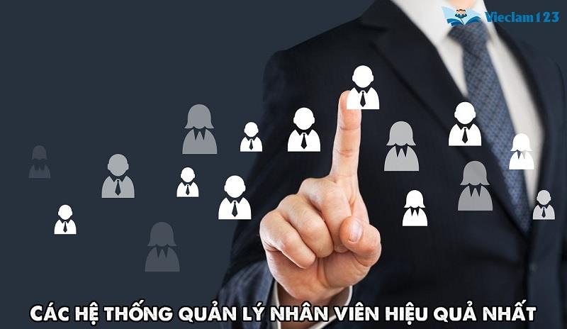 Các hệ thống quản lý nhân viên quan trọng nhất