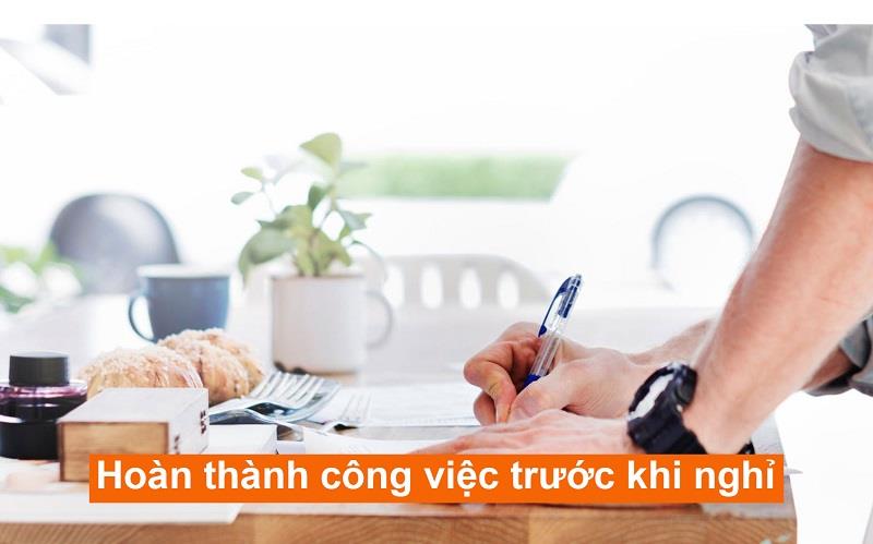 hoàn thành công việc trước khi nghỉ