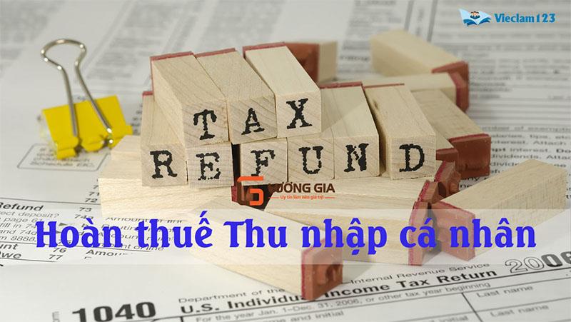 Hoàn thuế thu nhập cá nhân Hoàn thuế thu nhập cá nhân