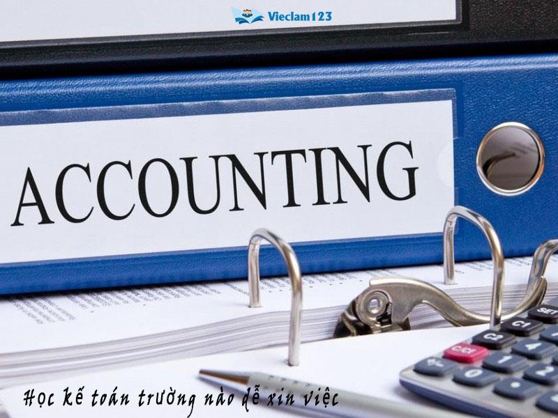 học kế toán trường nào dễ xin việc học kế toán trường nào dễ xin việc
