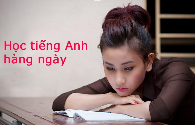 Học tiếng Anh hàng ngày Học tiếng Anh hàng ngày
