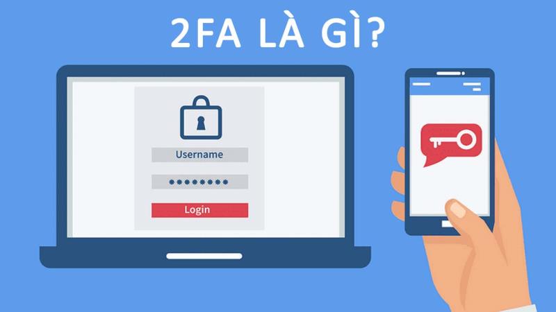 Tìm hiểu thuật ngữ 2FA là gì