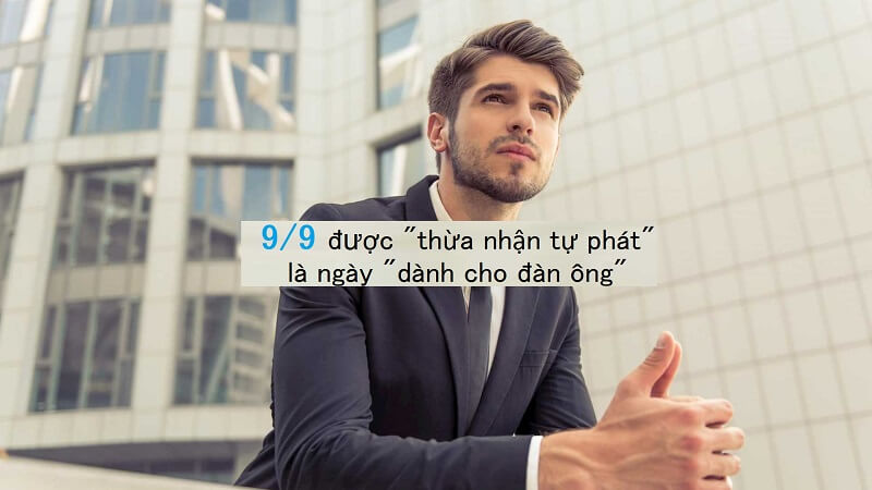 Ngày 9/9 được cộng động chủ động công nhận là ngày đặc biệt dành cho đàn ông