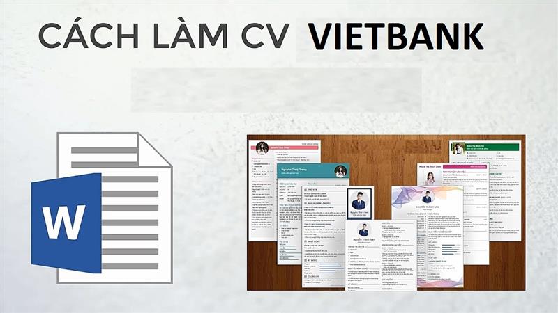 Cách làm CV Vietbank