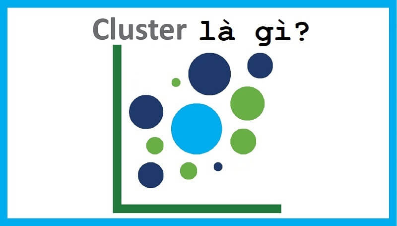 Cluster là gì