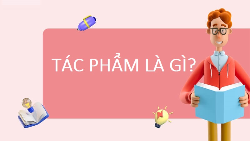 Định nghĩa về khái niệm tác phẩm