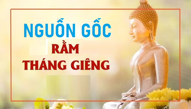 Nguồn gốc ngày rằm tháng Giêng