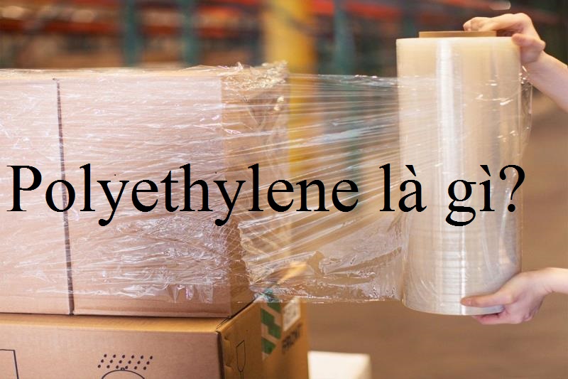 Polyethylene có nghĩa là gì?