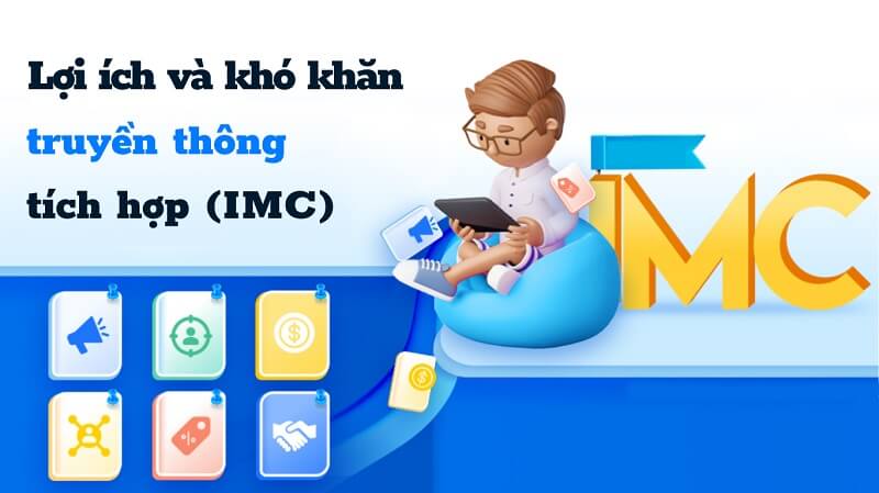 Lợi ích đến từ kế hoạch truyền thông tổng hợp